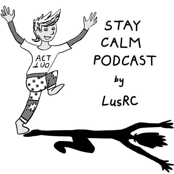 STAY CALM PODCAST cover image